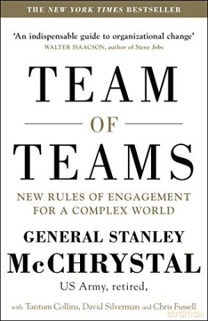 Team of Teams: New Rules of Engagement for a Complex World - General Stanley McChrystal [KSIĄŻKA]
