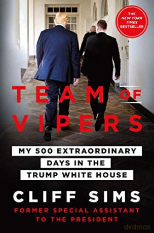 Team of Vipers: My 500 Extraordinary Days in the Trump White House - Cliff Sims [KSIĄŻKA]