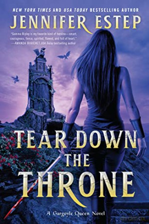 Tear Down the Throne: A Novel: 2 (A Gargoyle Queen Novel, 2) - Jennifer Estep [KSIĄŻKA]