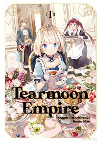 Tearmoon Empire: Volume 1 (Tearmoon Empire (Light Novel), 1) - Nozomu Mochitsuki [KSIĄŻKA]