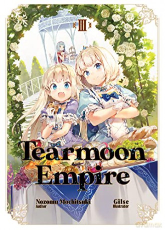 Tearmoon Empire: Volume 3 (Tearmoon Empire (Light Novel), 3) - Nozomu Mochitsuki [KSIĄŻKA]
