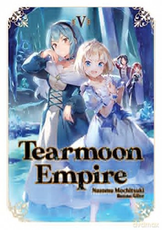 Tearmoon Empire: Volume 5 (Tearmoon Empire (Light Novel), 5) - Nozomu Mochitsuki [KSIĄŻKA]