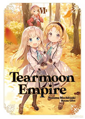 Tearmoon Empire: Volume 6 (Tearmoon Empire (Light Novel), 6) - Nozomu Mochitsuki [KSIĄŻKA]