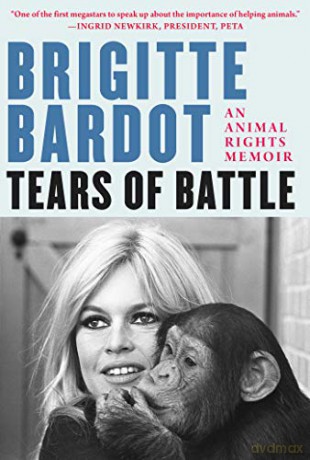 Tears of Battle: An Animal Rights Memoir - Brigitte Bardot [KSIĄŻKA]