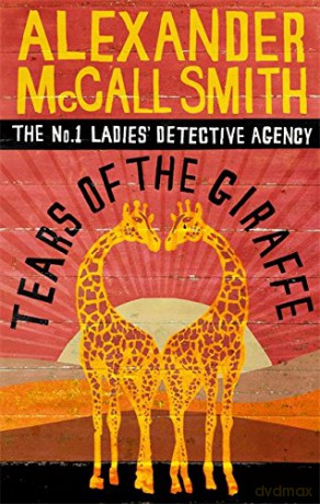 Tears Of The Giraffe (No. 1 Ladies' Detective Agency) Book 2 - Alexander McCall Smith [KSIĄŻKA]