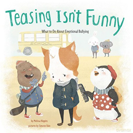 Teasing isn't Funny: What to Do About Emotional Bullying (Nonfiction Picture Books: No More Bullies) - Melissa Higgins [KSIĄŻKA]