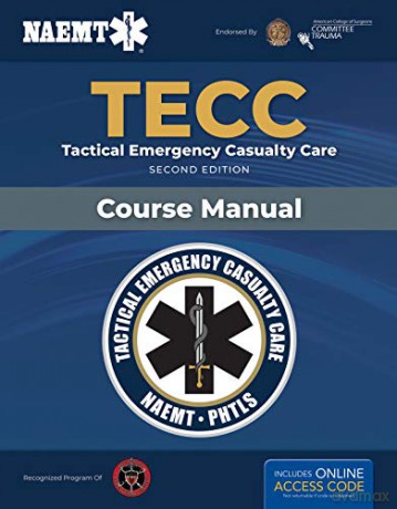 TECC: Tactical Emergency Casualty Care - National Association of Emergency Medical Technicians (NAEMT) [KSIĄŻKA]