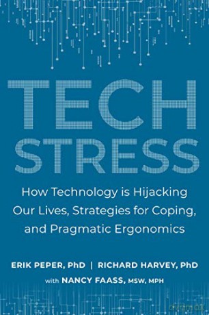 Tech Stress: Living Smart with Screen-Dependence - Erik Peper [KSIĄŻKA]
