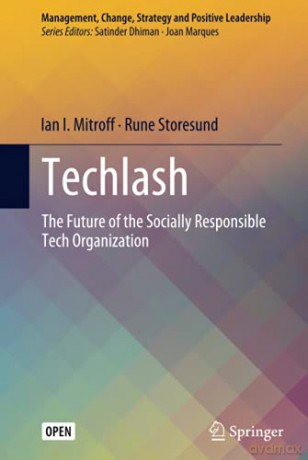 Techlash: The Future of the Socially Responsible Tech Organization (Management, Change, Strategy and Positive Leadership) - Rune Storesund [KSIĄŻKA]