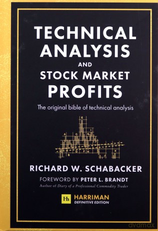 Technical Analysis and Stock Market Profits (Harriman Definitive Edition): The original bible of technical analysis - Richard Schabacker [KSIĄŻKA]