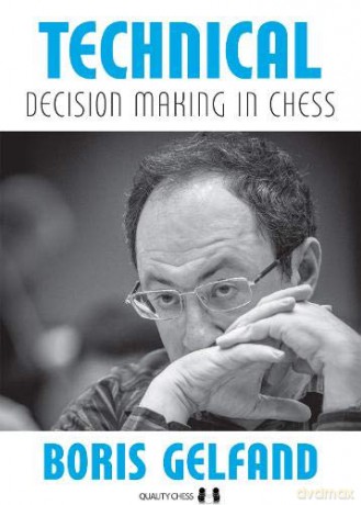 Technical Decision Making in Chess - Boris Gelfand [KSIĄŻKA]
