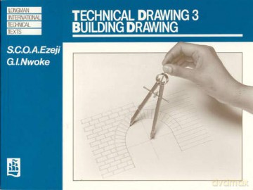 Technical Drawing 3: Building Drawing (Longman International Technical Texts) - S Ezeji [KSIĄŻKA]