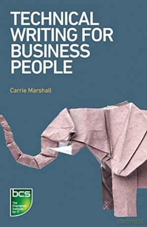 Technical Writing for Business People - Carrie Marshall [KSIĄŻKA]