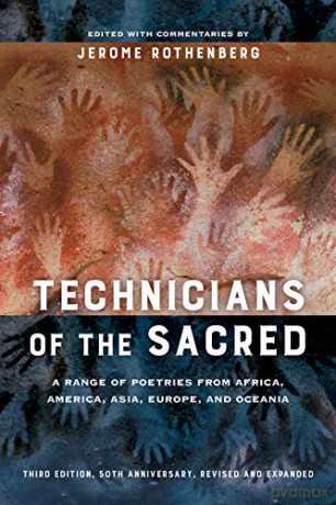 Technicians of the Sacred, Third Edition: A Range of Poetries from Africa, America, Asia, Europe, and Oceania - Jerome Rothenberg [KSIĄŻKA]