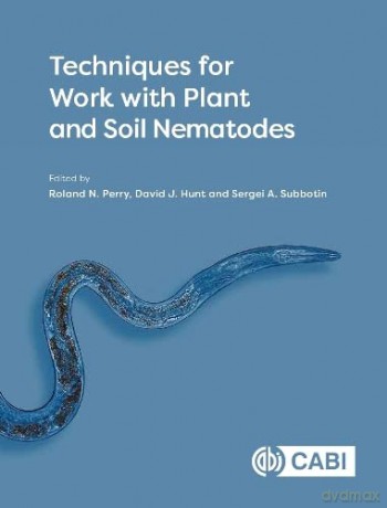 Techniques for Work with Plant and Soil Nematodes - Professor Roland N Perry [KSIĄŻKA]