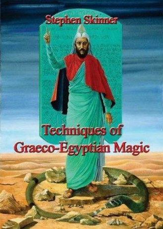 Techniques of Graeco-Egyptian Magic - Stephen Skinner [KSIĄŻKA]