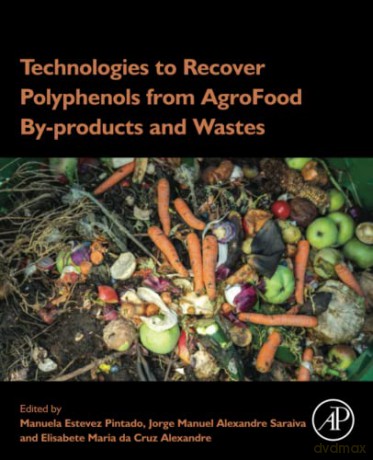 Technologies to Recover Polyphenols from AgroFood By-products and Wastes - Alexandre [KSIĄŻKA]