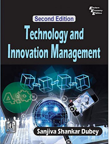 Technology and Innovation Management - Sanjiva Shankar Dubey [KSIĄŻKA]
