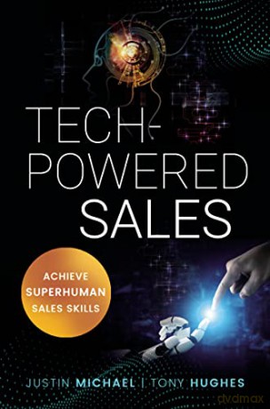 Tech-Powered Sales: Achieve Superhuman Sales Skills - Michael [KSIĄŻKA]