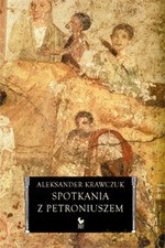Spotkania z Petroniuszem - Aleksander Krawczuk [KSIĄŻKA]