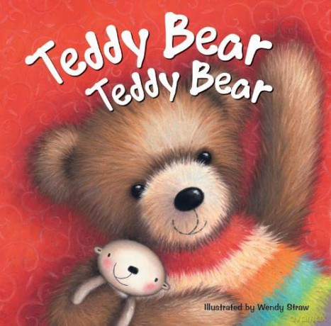 Teddy Bear Teddy Bear (Favourite Nursery Rhymes) (20 Favourite Nursery Rhymes) - Wendy Straw [KSIĄŻKA]