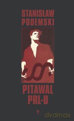 Pitawal PRL-u - Stanisław Podemski [KSIĄŻKA]