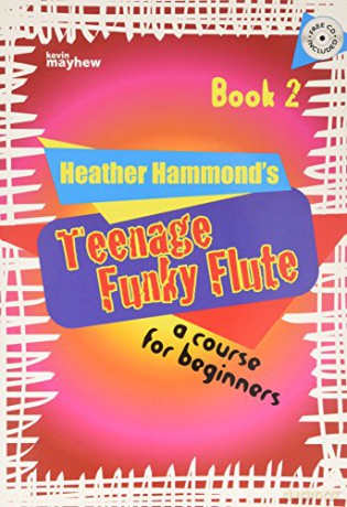 Teenage Funky Flute - Book 2 Student: The Fun Course for Teenage Beginners - Heather Hammond [KSIĄŻKA]