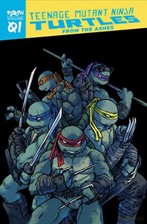 Teenage Mutant Ninja Turtles: Reborn, Vol. 1 - From The Ashes (Tmnt Reborn) - Kevin Eastman [KSIĄŻKA]
