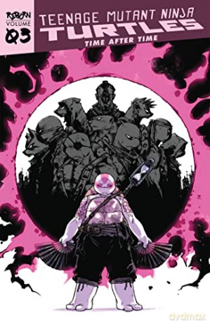 Teenage Mutant Ninja Turtles: Reborn, Vol. 3 - Time After Time (TMNT Reborn): Reborn; Time After Time - Sophie Campbell [KSIĄŻKA]