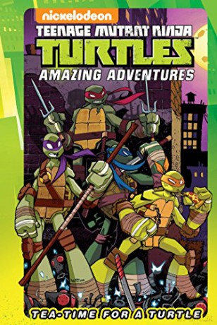 Teenage Mutant Ninja Turtles: Tea-Time for a Turtle (TMNT Amazing Adventures) - Ian Flynn [KSIĄŻKA]