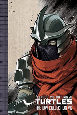 Teenage Mutant Ninja Turtles: The IDW Collection Volume 6 (TMNT IDW Collection) - Tom Waltz [KSIĄŻKA]