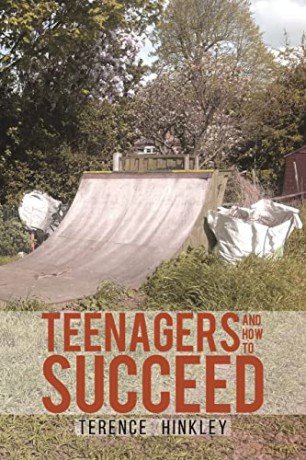 Teenagers and How to Succeed - Terence Hinkley [KSIĄŻKA]