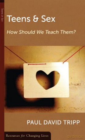 Teens and Sex: How Should We Teach Them? (Resources for Changing Lives) - Paul David Tripp [KSIĄŻKA]