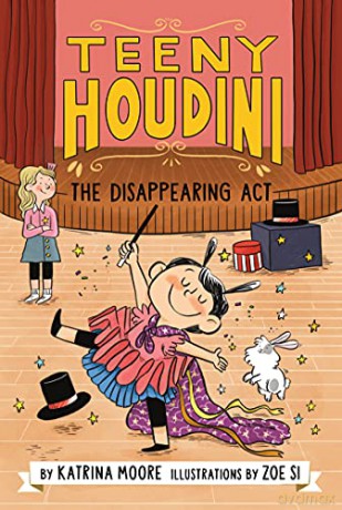 Teeny Houdini #1: The Disappearing Act - Katrina Moore [KSIĄŻKA]