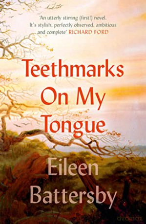 Teethmarks on My Tongue - Eileen Battersby [KSIĄŻKA]
