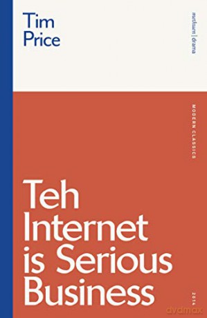 Teh Internet is Serious Business (Modern Classics) - Tim Price [KSIĄŻKA]
