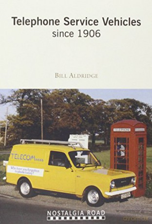 TELEPHONE SERVICE VEHICLES SINCE 1906 [KSIĄŻKA]