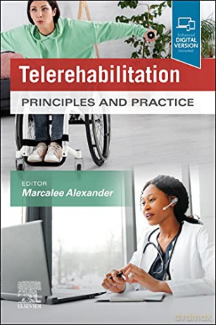 Telerehabilitation: Principles and Practice - Marca Alexander MD [KSIĄŻKA]