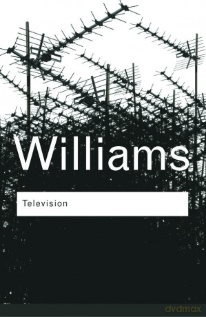 Television: Technology and Cultural Form (Routledge Classics) - Raymond Williams [KSIĄŻKA]