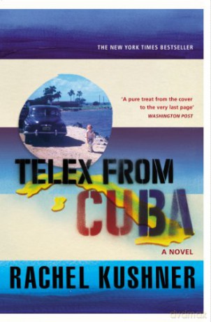 Telex from Cuba - Rachel Kushner [KSIĄŻKA]