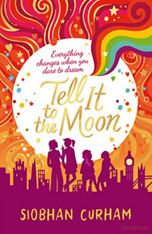 Tell It to the Moon - Siobhan Curham [KSIĄŻKA]