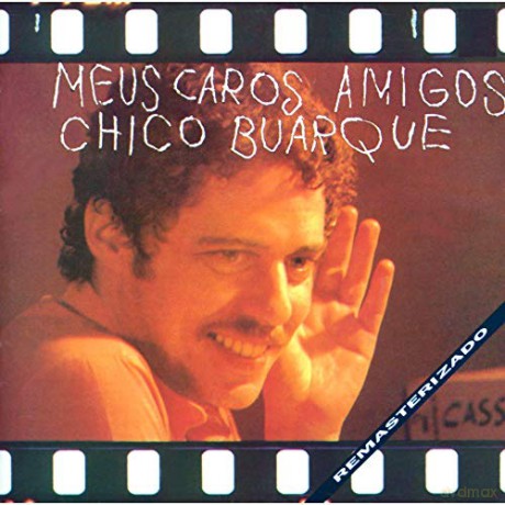 Buarque Chico: Meus Caros Amigos [CD]