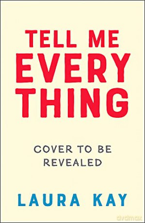 Tell Me Everything - Laura Kay [KSIĄŻKA]