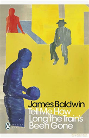 Tell Me How Long the Train's Been Gone (Penguin Modern Classics) - James Baldwin [KSIĄŻKA]