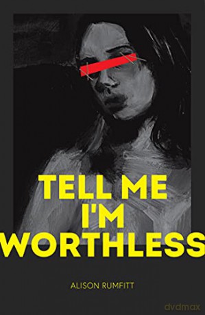 Tell Me I'm Worthless - Alison Rumfitt [KSIĄŻKA]