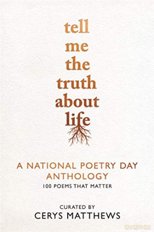 Tell Me the Truth About Life: A National Poetry Day Anthology - National Poetry Day [KSIĄŻKA]