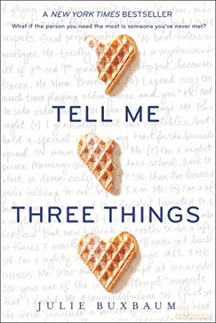 Tell Me Three Things - Julie Buxbaum [KSIĄŻKA]