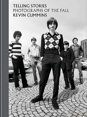 Telling Stories: Photographs of The Fall - Kevin Cummins [KSIĄŻKA]