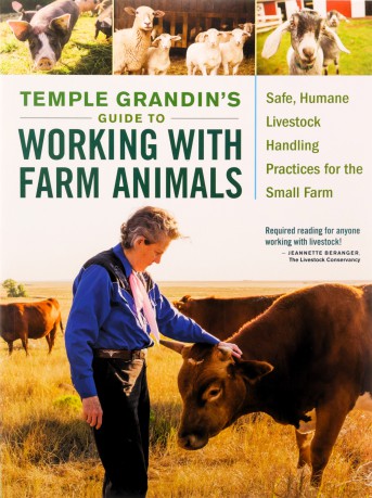 Temple Grandin's Guide to Working with Farm Animals: Safe, Humane Livestock Handling Practices for the Small Farm - Temple Grandin [KSIĄŻKA]