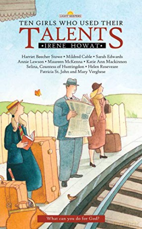 Ten Girls Who Used Their Talents (Lightkeepers) - Irene Howat [KSIĄŻKA]